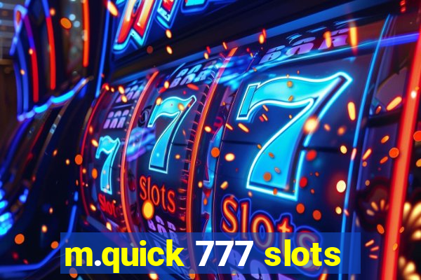 m.quick 777 slots